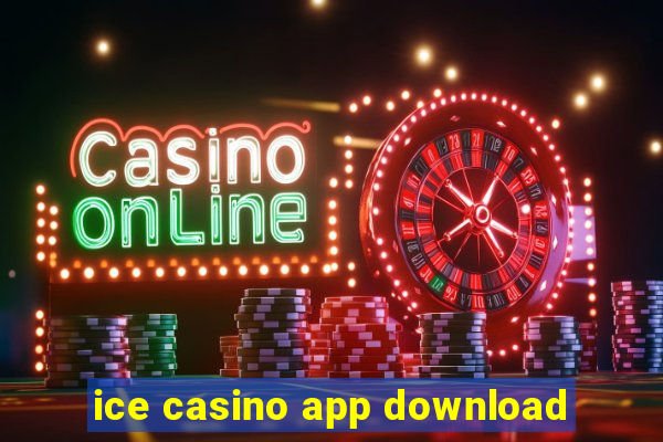 ice casino app download